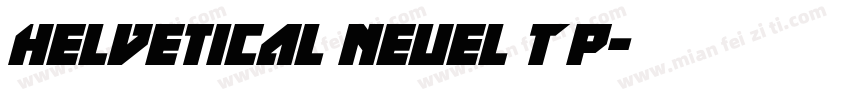 Helvetical Neuel T P字体转换
